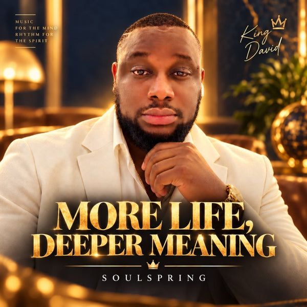 MORE LIFE, DEEPER MEANING by Soulspring — cover artwork