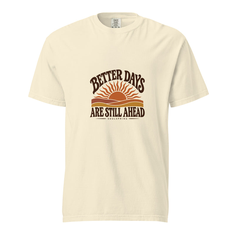 Soulspring — Better Days Are Still Ahead — Tee